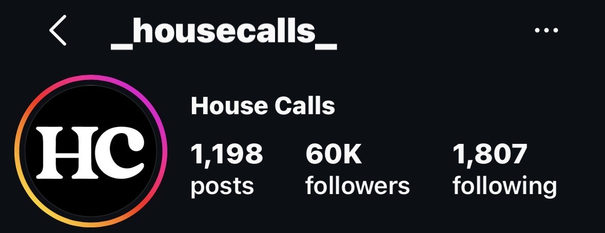 House Calls Instagram profile, @_housecalls_, with 60K followers
